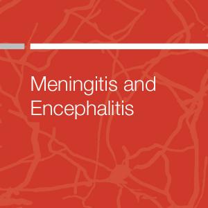 Meningitis and Encephalitis