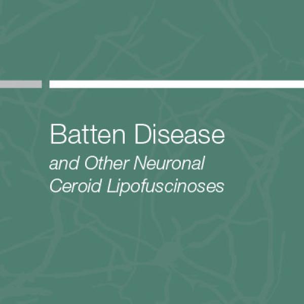 Batten Disease and other Neuronal Ceroid Lipofucinoses