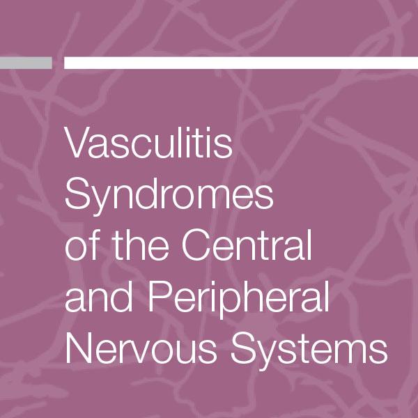 Vasculitis Syndromes of the Central and Peripheral Nervous Systems